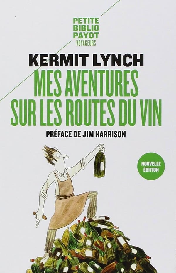 Couverture de « Mes aventures sur les routes du vin » de Kermit Lynch